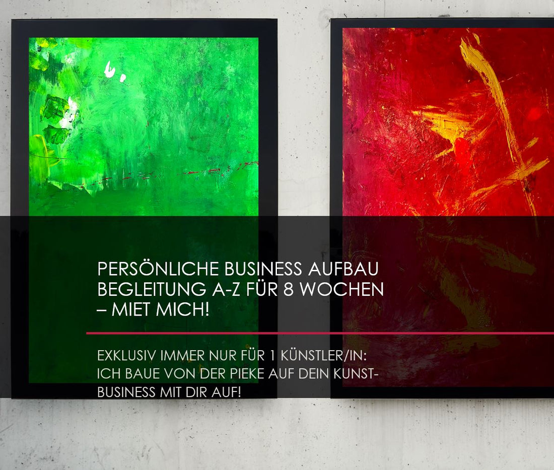 Von der Kunst leben - Intensive 1:1 Begleitung beim Business-Aufbau für 8 Wochen